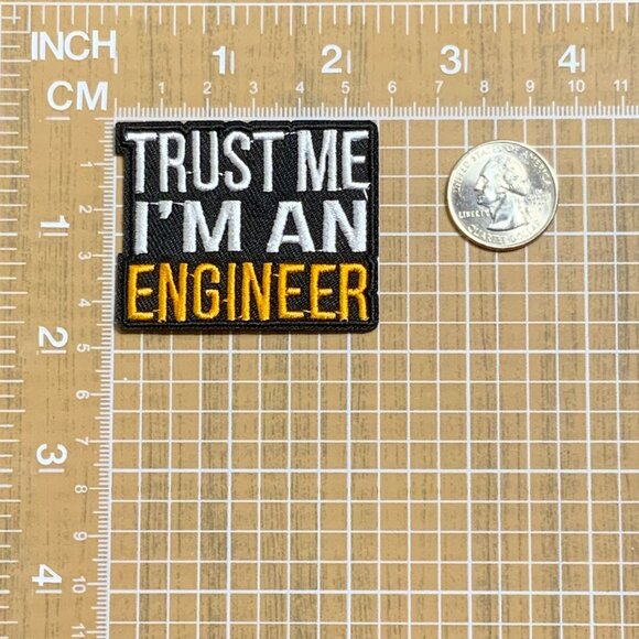Trust Me I'm An Engineer Embroidered Patch Black White New Funny - Picture 2 of 3